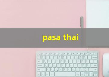 pasa thai